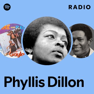 Phyllis Dillon | Spotify