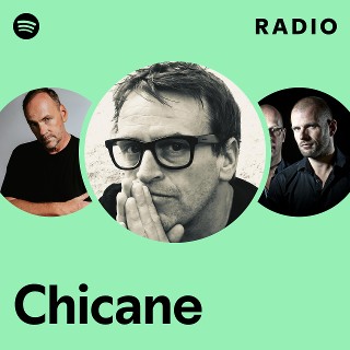 Chicane Radio