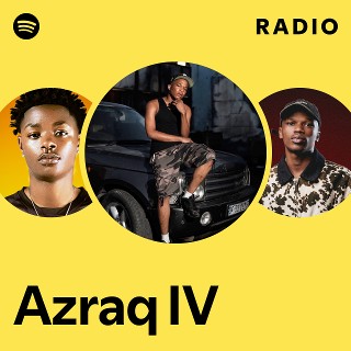 Azraq IV Radio | Spotify Playlist