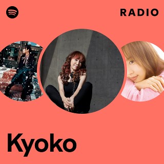 Kyoko | Spotify