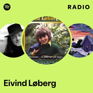 Eivind Løberg | Spotify