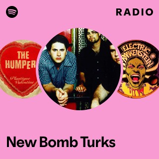 New Bomb Turks | Spotify