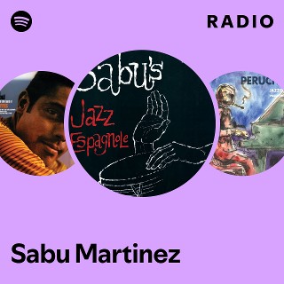 Sabu Martinez | Spotify
