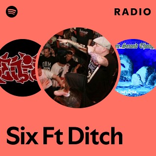 Six Ft Ditch | Spotify