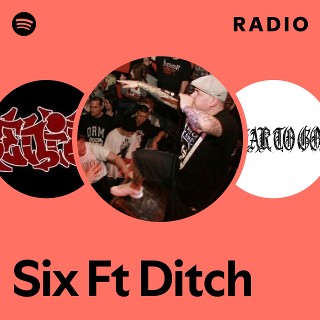 洋楽 six ft ditch Six Ft Ditch | Spotify