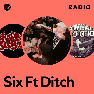 洋楽 six ft ditch Six Ft Ditch | Spotify