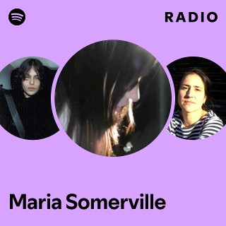Maria Somerville | Spotify