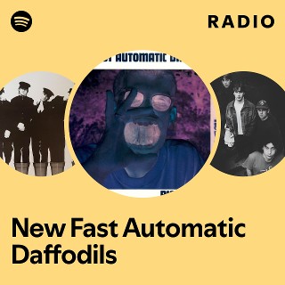 New Fast Automatic Daffodils | Spotify