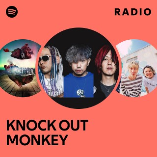 KNOCK OUT MONKEY | Spotify