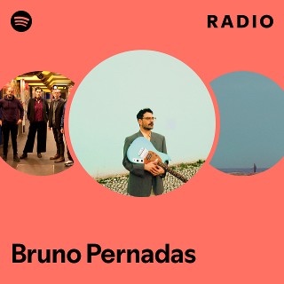 Bruno Pernadas | Spotify