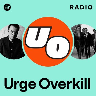 Urge Overkill | Spotify