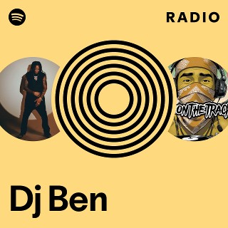 Dj Ben Radio | Spotify Playlist
