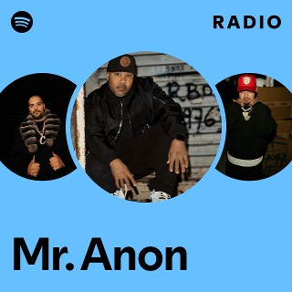 Mr. Anon | Spotify