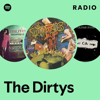 The Dirtys | Spotify