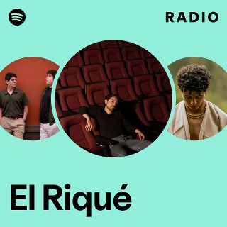 El Riqué Radio | Spotify Playlist