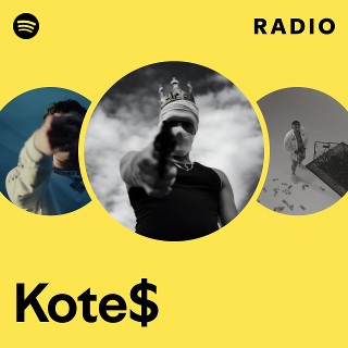 Kote$ | Spotify