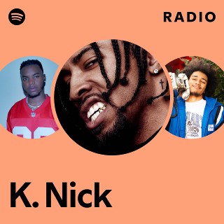 K. Nick | Spotify