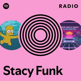 Stacy Funk Radio | Spotify Playlist
