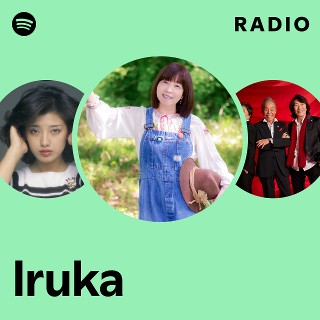 Iruka | Spotify