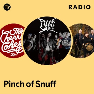 Pinch of Snuff | Spotify