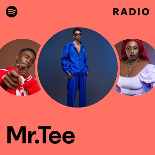 Mr.Tee | Spotify