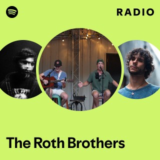 The Roth Brothers Radio | Spotify Playlist