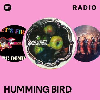 HUMMING BIRD | Spotify