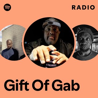Gift Of Gab | Spotify