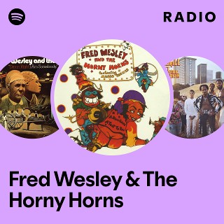Fred Wesley & The Horny Horns | Spotify