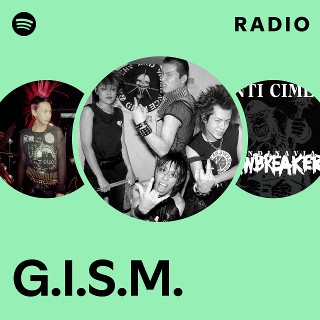 G.I.S.M. | Spotify