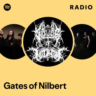 Gates of Nilbert Radio | Spotify Playlist