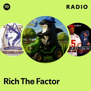 Rich The Factor | Spotify