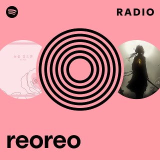 reoreo Radio | Spotify Playlist