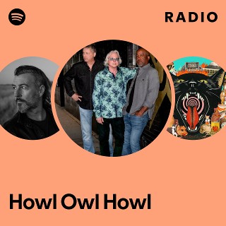 Howl Owl Howl Radio | Spotify Playlist
