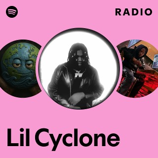 Lil Cyclone | Spotify