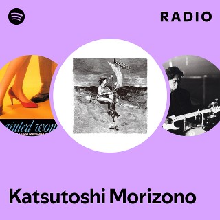 Katsutoshi Morizono | Spotify