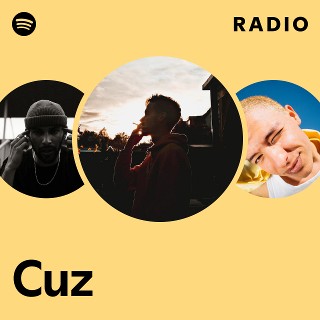 Cuz | Spotify