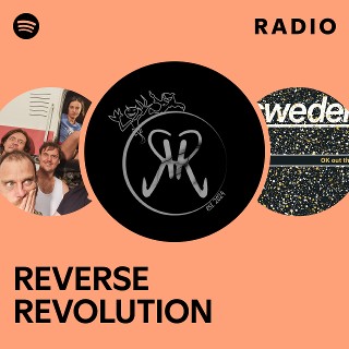 REVERSE REVOLUTION Radio | Spotify Playlist