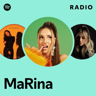 MaRina | Spotify