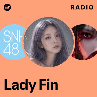 Lady Fin Radio | Spotify Playlist