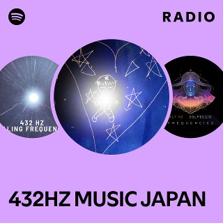 432HZ MUSIC JAPAN | Spotify