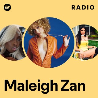 Maleigh Zan Radio | Spotify Playlist