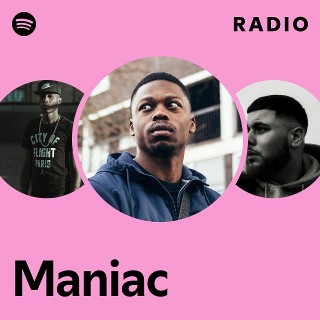Maniac | Spotify