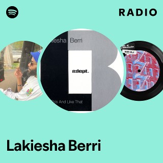 Lakiesha Berri | Spotify