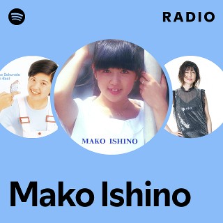 Mako Ishino | Spotify