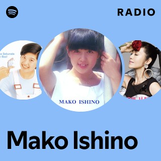 Mako Ishino | Spotify