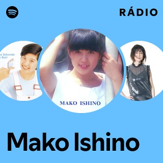 Mako Ishino | Spotify