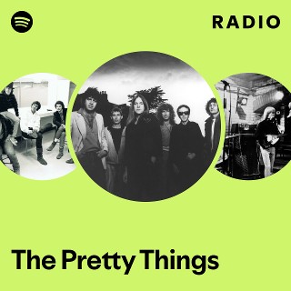 The Pretty Things | Spotify