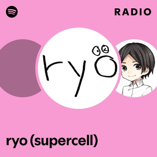 ryo (supercell) | Spotify