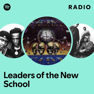 Leaders of the New School | Spotify